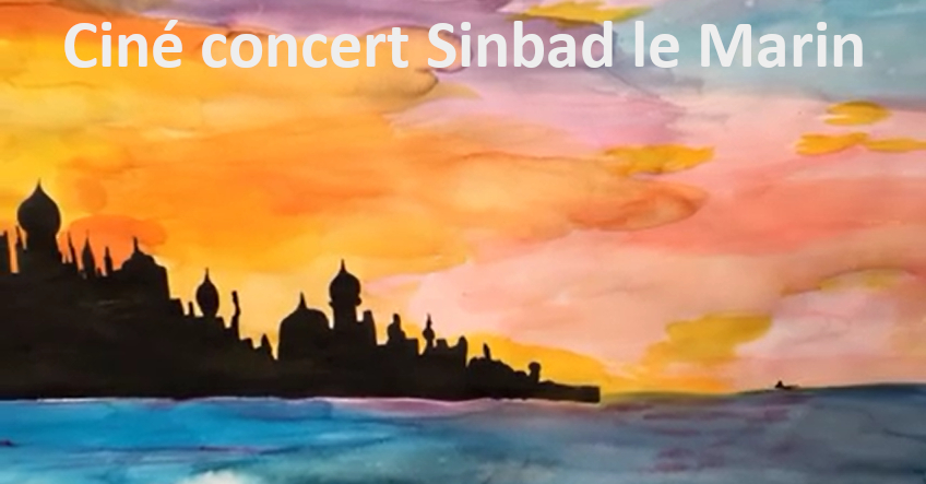 Ciné concert Sinbad le Marin