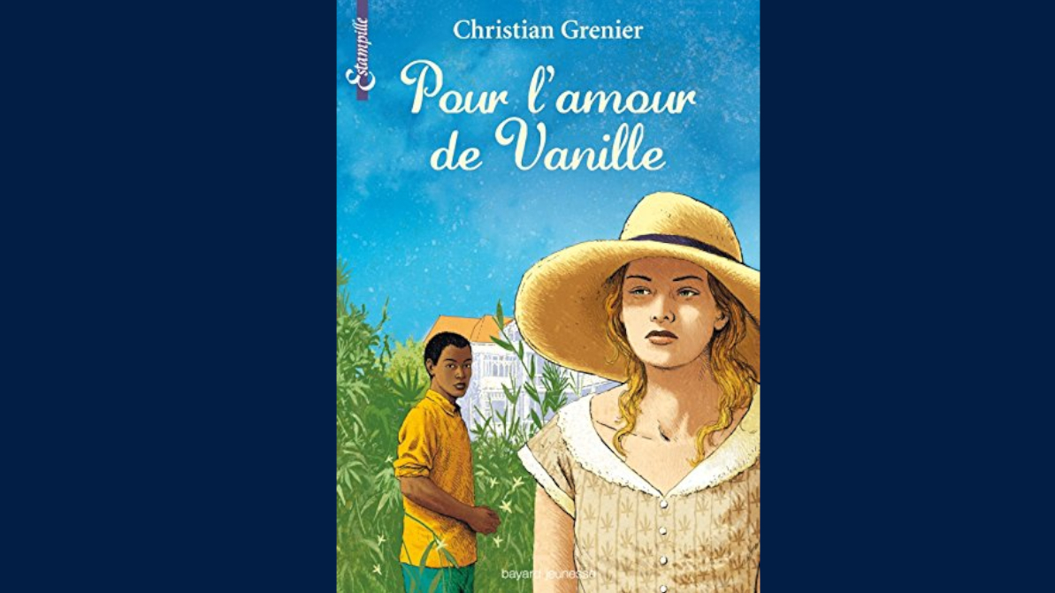 « Pour l'Amour de Vanille » de Christian Grenier