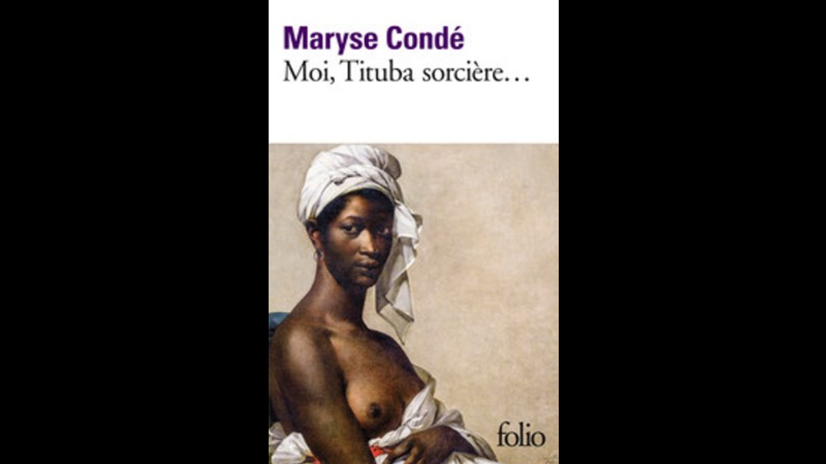 « Moi, Tituba sorcière ... », de Maryse Condé