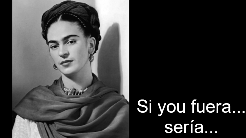 Si yo fuera... sería...